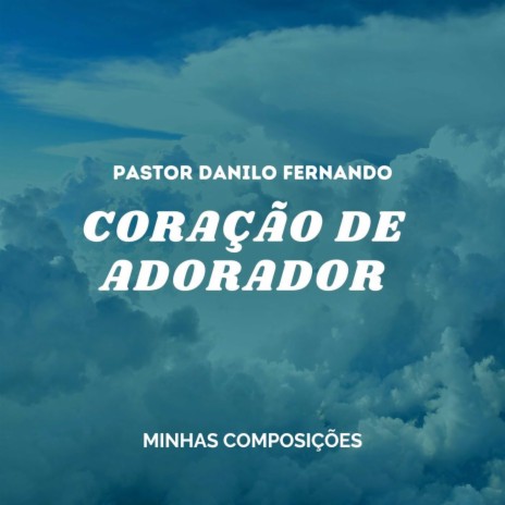 Coração de Adorador | Boomplay Music