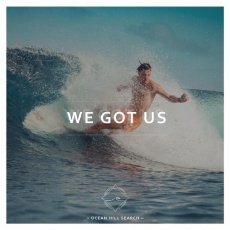 We Got Us | Boomplay Music