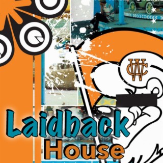 Laidback House