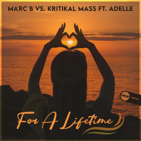 For A Lifetime ft. Kritikal Mass & Adelle | Boomplay Music