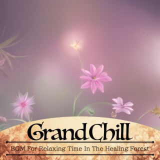 BGM For Relaxing Time In The Healing Forest