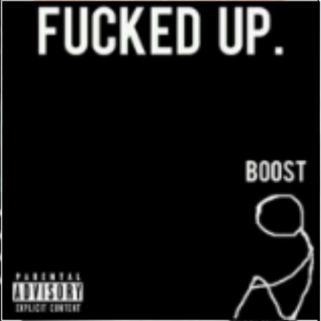 Fucked up | Boomplay Music