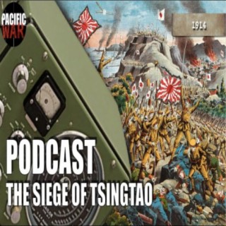 (Episode + Discussion) ️ The Siege of Tsingtao