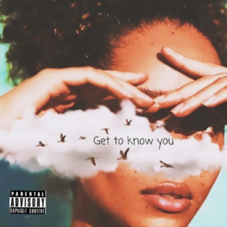 Get To Know You | Boomplay Music