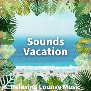 Relaxing Lounge Music