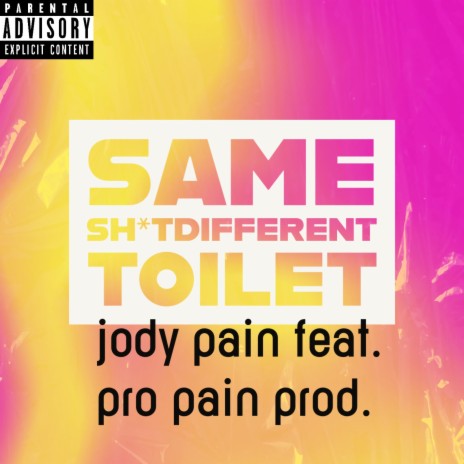 SAME SHIT DIFFERENT TOILET | Boomplay Music