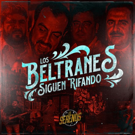 Los Beltranes Siguen Rifando (En Vivo) | Boomplay Music