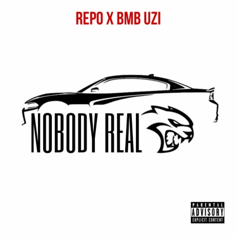 Nobody Real ft. BMB UZI