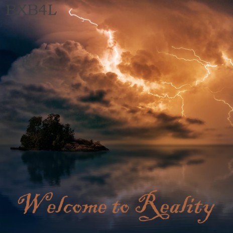 Welcome to Reality | Boomplay Music