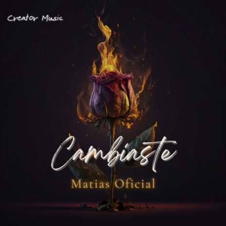 Cambiaste ft. Creator Music | Boomplay Music
