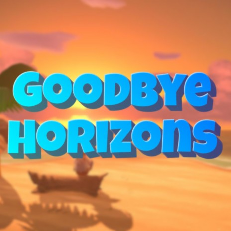 Goodbye Horizons | Boomplay Music