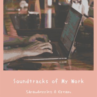 Soundtracks of My Work