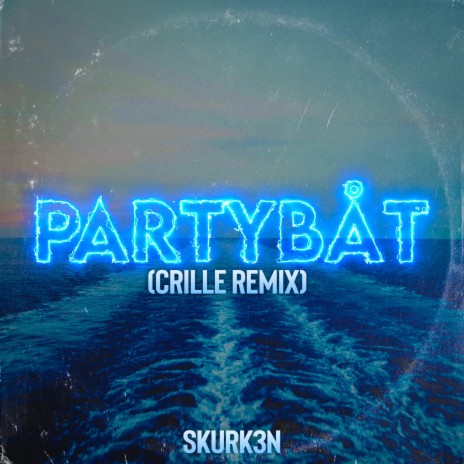 Partybåt (Crille Remix) ft. Crille | Boomplay Music