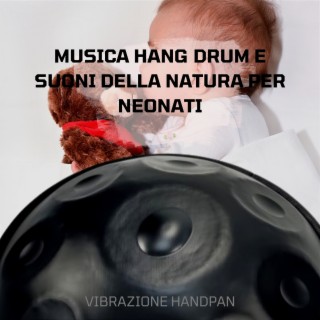 Musica Hang Drum E Suoni Della Natura Per Neonati