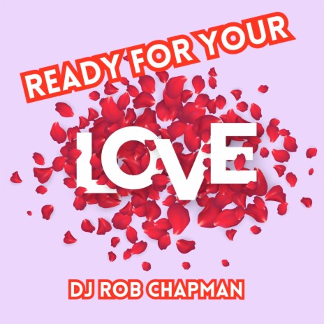 Ready for Your Love | Boomplay Music