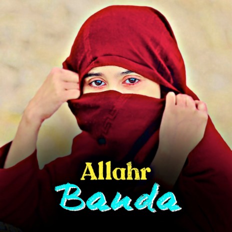 Allahr Banda | Boomplay Music