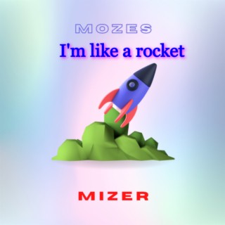 I'm Like a Rocket (Official Track)