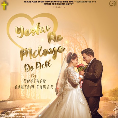 Yeshu Ne Milaye Do Dil ft. Sonia Sana | Boomplay Music