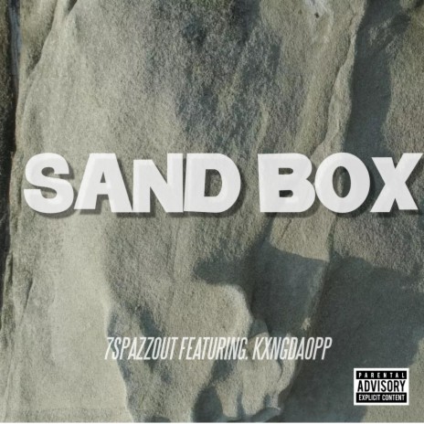 Sand box ft. KXNGDAOPP