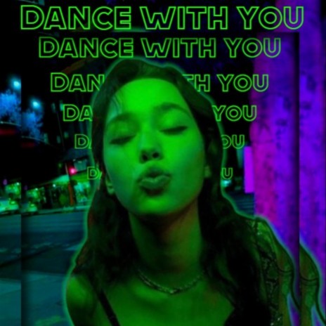 Dance with you ft. fwt xay | Boomplay Music