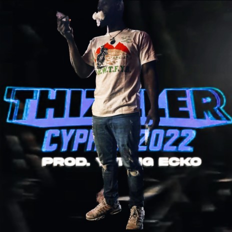 Thizzler Cypher Freestyle | Boomplay Music