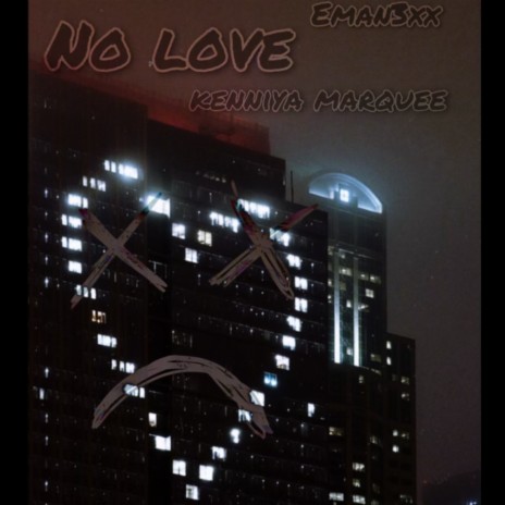 No Love ft. Eman3xx | Boomplay Music