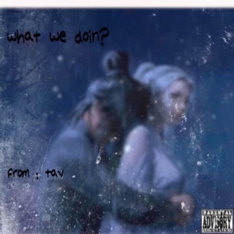 What We Doin | Boomplay Music