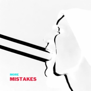 More Mistakes