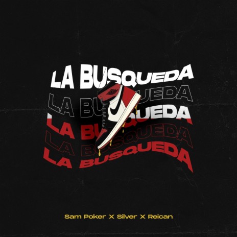 La Búsqueda ft. Reican & Silver08 | Boomplay Music