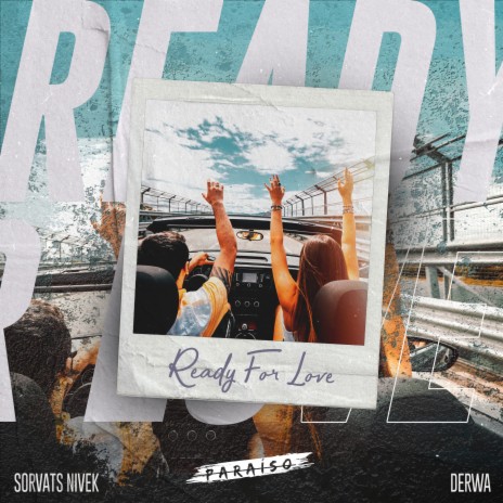 Ready For Love ft. DERWA | Boomplay Music