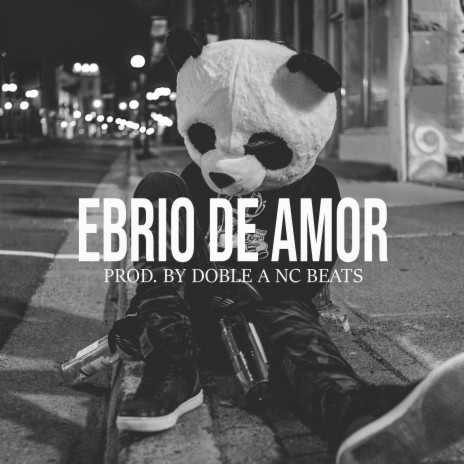 Ebrio De Amor (Base De Rap Mariachi Triste) | Boomplay Music