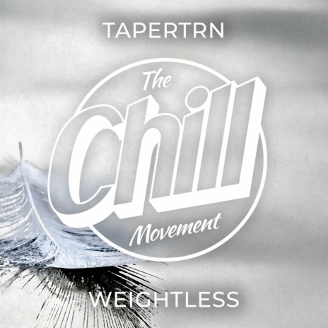 Weightless ft. The Chill Movement | Boomplay Music