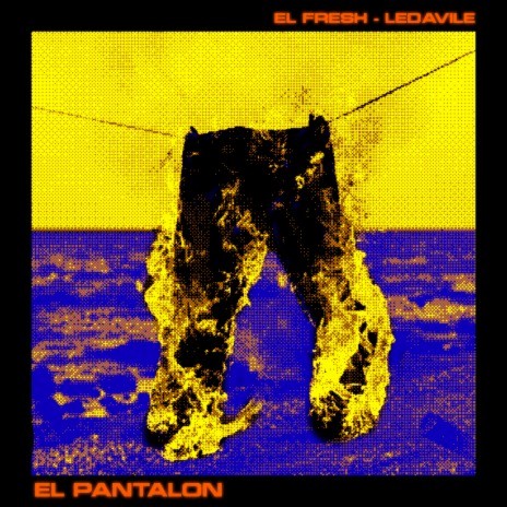 El Pantalon ft. EL Fresh | Boomplay Music