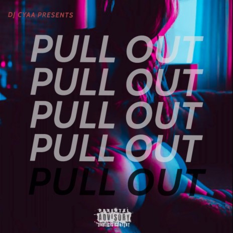 Pull Out | Boomplay Music