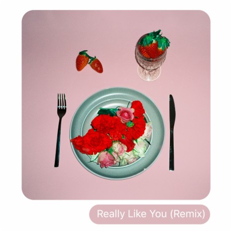 Really Like You (Remix) ft. GOLDHOUSE