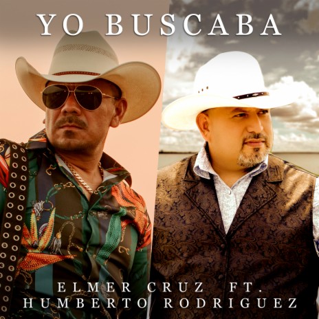 Yo Buscaba ft. humberto rodriguez | Boomplay Music