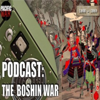 (Discussion) The Boshin War of 1868-1869 with Craig and Justin