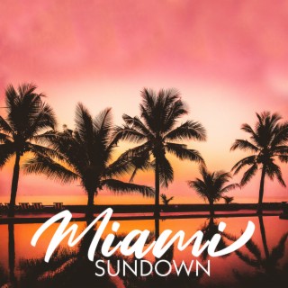 Miami Sundown: Deep Chillout Beats, Bar Electronic Sounds, Cool Holiday Collection, Late Night Party Groove