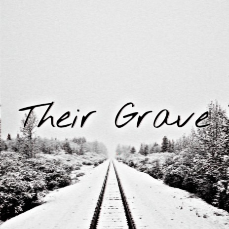 Their Grave | Boomplay Music