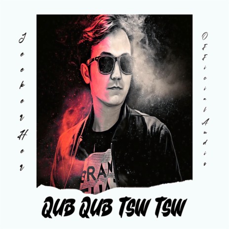 Qub Qub Tsw Tsw | Boomplay Music