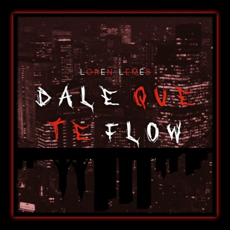 Dale Que Te Flow | Boomplay Music