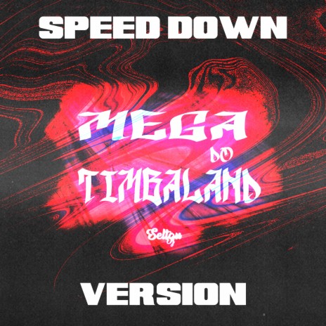 MEGA DO TIMBALAND SPEED DOWN ft. Mc Vuk Vuk | Boomplay Music