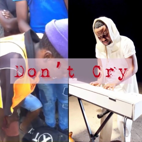 Don't Cry | Boomplay Music