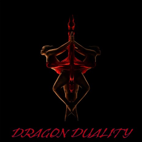 DRAGON DUALITY | Boomplay Music