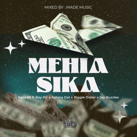 MEHIA SIKA ft. Boy Ru, Achina Dat, Biggie Dollar & Jay Buzzles