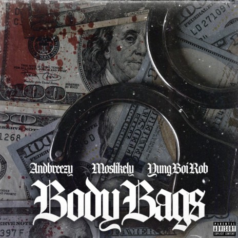 Body Bags ft. Moslikely & Yung Boi Rob | Boomplay Music