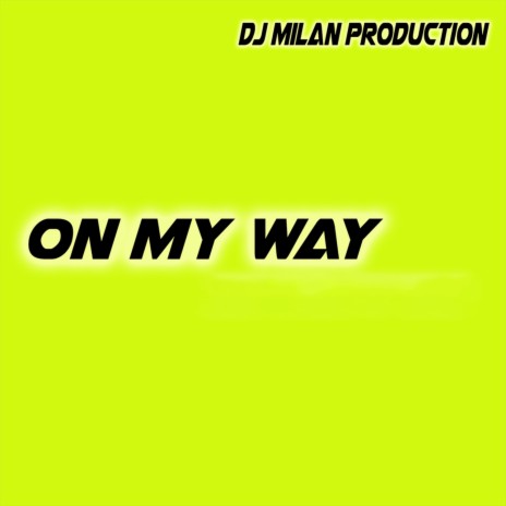 On My Way | Boomplay Music