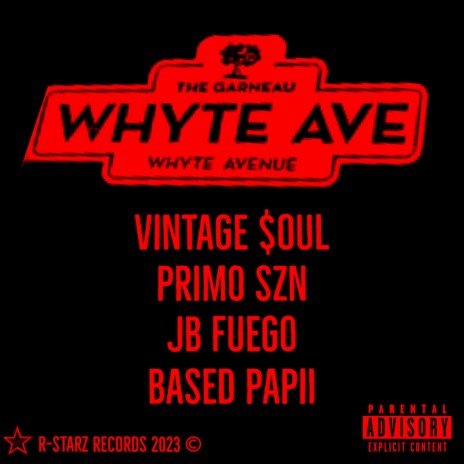 Whyte Ave ft. Primo SZN, JB Fuego & Based Papii | Boomplay Music