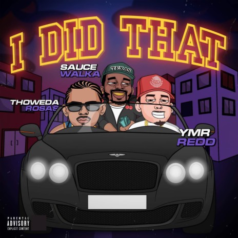 I DID THAT (feat. Sauce Walka & YMR Redd) | Boomplay Music