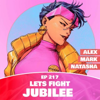 217 - Let’s Fight - Jubilee